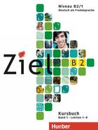Učebnice v jazykovom kurze Individuálne kurzy nemčiny pre verejnosť všetky úrovne - Ziel B2, Band 1