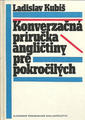 Učebnica používaná v jazykovej škole Štátna jazyková škola - Hlavná: Konverzačná príručka angličtiny